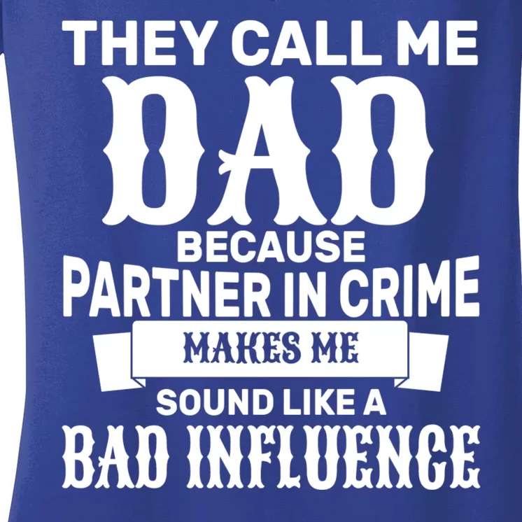 Dad Bad Influence Women's V-Neck T-Shirt