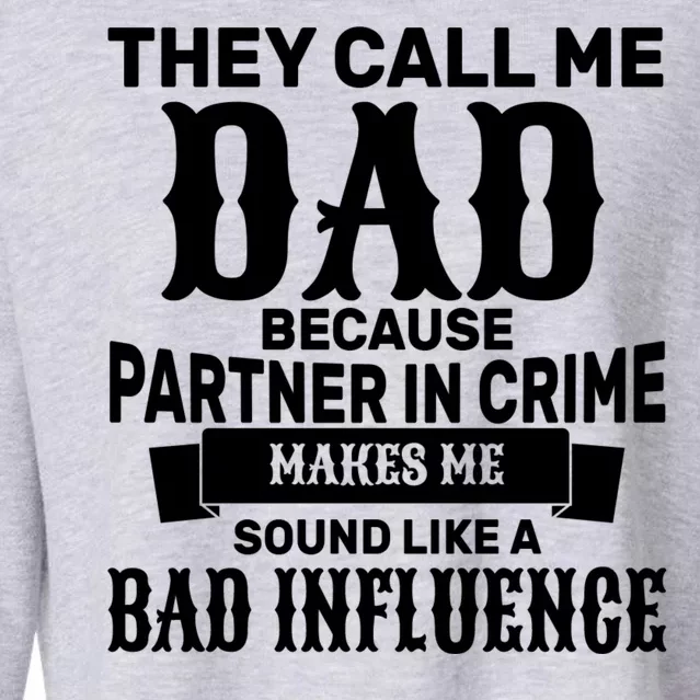 Dad Bad Influence Cropped Pullover Crew