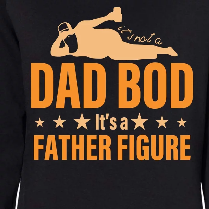 Dad Bod It's A Father Figure Funny Womens California Wash Sweatshirt