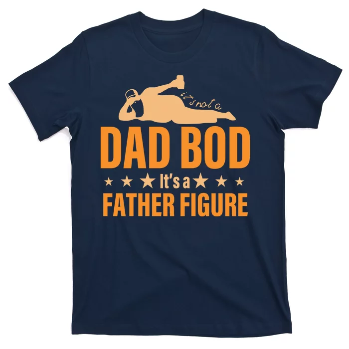 Dad Bod It's A Father Figure Funny T-Shirt