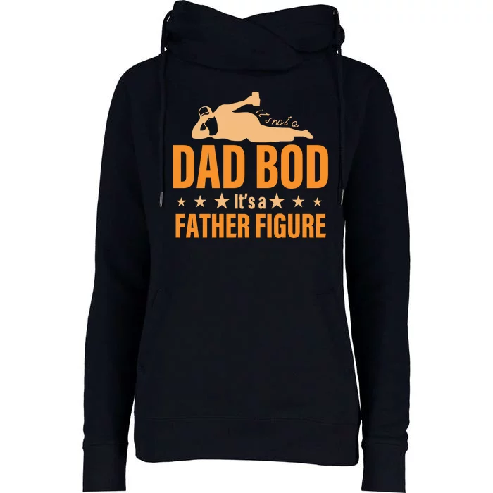 Dad Bod It's A Father Figure Funny Womens Funnel Neck Pullover Hood