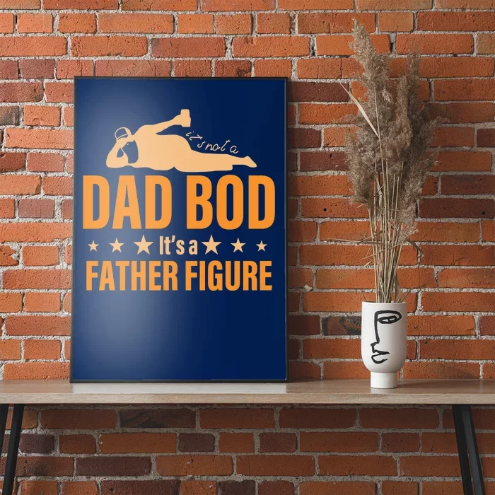 Dad Bod It's A Father Figure Funny Poster