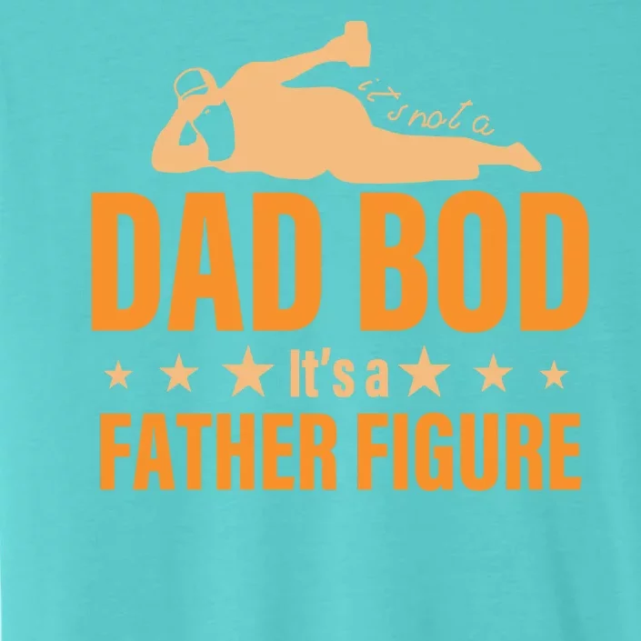 Dad Bod It's A Father Figure Funny ChromaSoft Performance T-Shirt