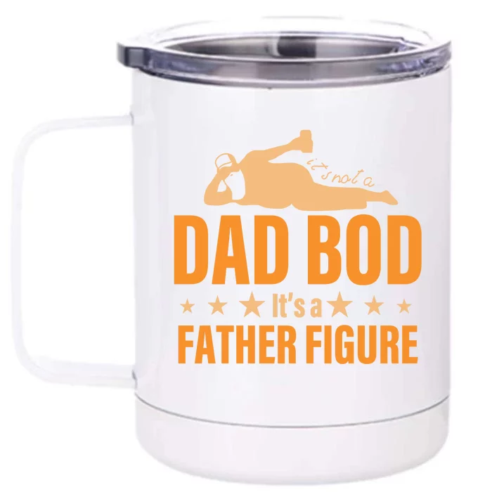 Dad Bod It's A Father Figure Funny Front & Back 12oz Stainless Steel Tumbler Cup