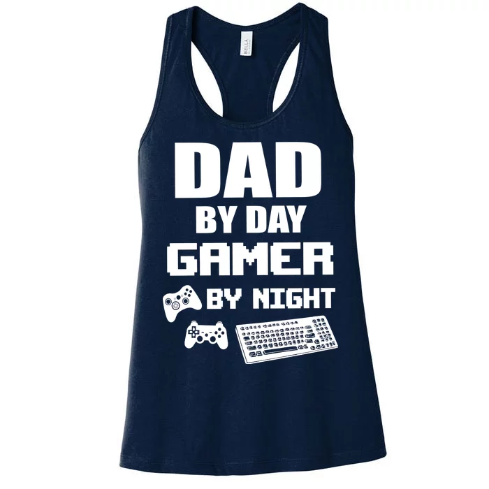 Dad By Day Gamer By Night Women's Racerback Tank