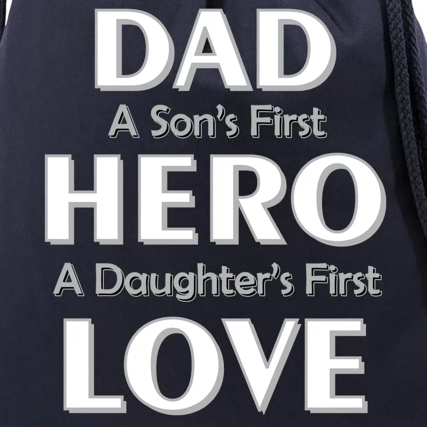 Dad First Hero And Love Drawstring Bag