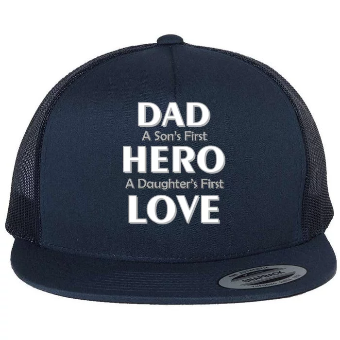 Dad First Hero And Love Flat Bill Trucker Hat