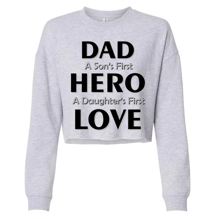 Dad First Hero And Love Cropped Pullover Crew