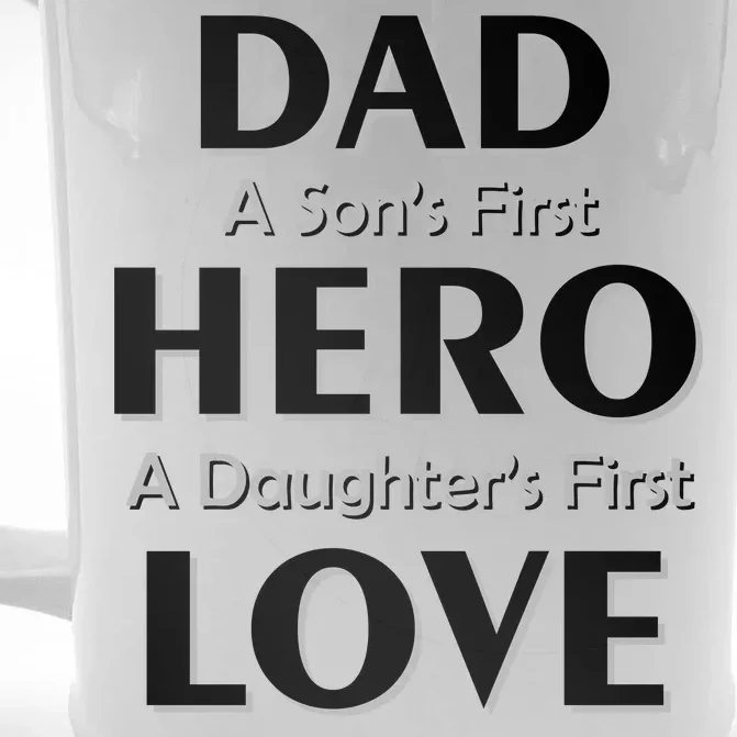 Dad First Hero And Love Front & Back Beer Stein