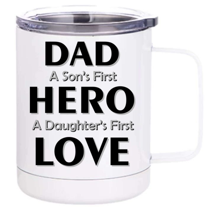 Dad First Hero And Love Front & Back 12oz Stainless Steel Tumbler Cup