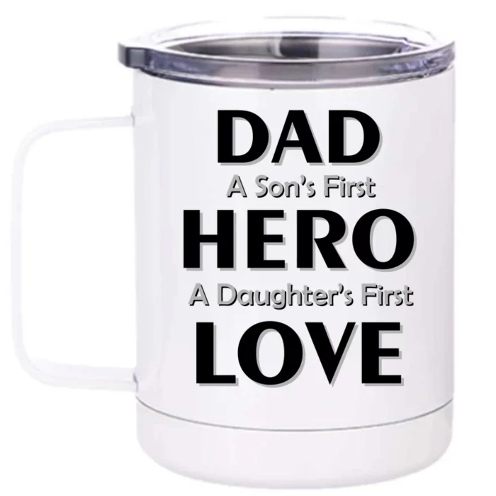 Dad First Hero And Love Front & Back 12oz Stainless Steel Tumbler Cup