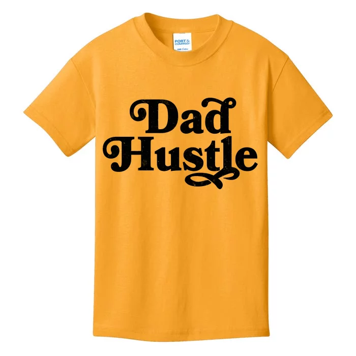 Dad Hustle Kids T-Shirt