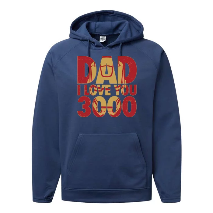 Dad I Love You 3000 Superhero Father's Day Performance Fleece Hoodie