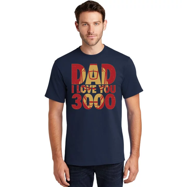 Dad I Love You 3000 Superhero Father's Day Tall T-Shirt