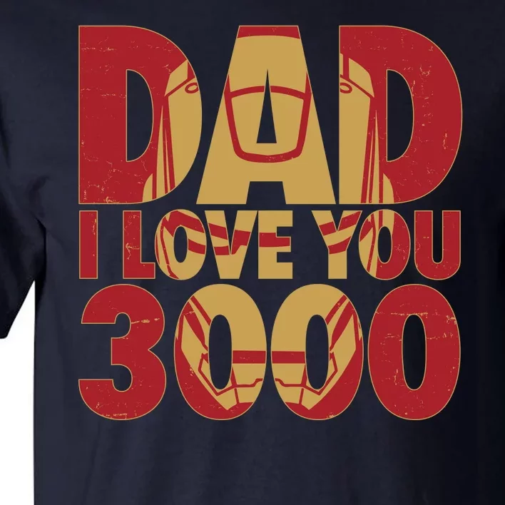 Dad I Love You 3000 Superhero Father's Day Tall T-Shirt