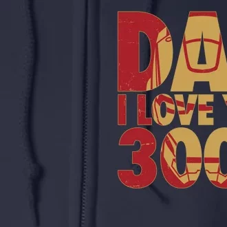 Dad I Love You 3000 Superhero Father's Day Full Zip Hoodie