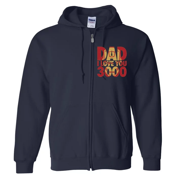 Dad I Love You 3000 Superhero Father's Day Full Zip Hoodie