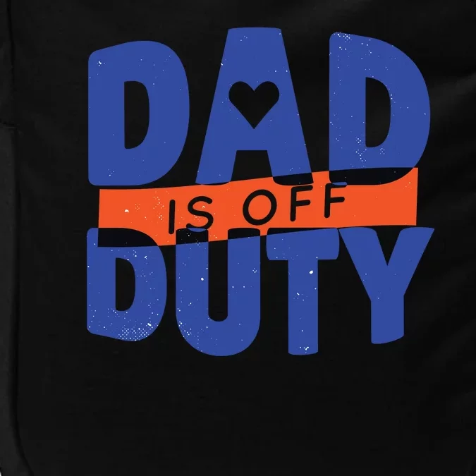 Dad Is Off Duty Impact Tech Backpack