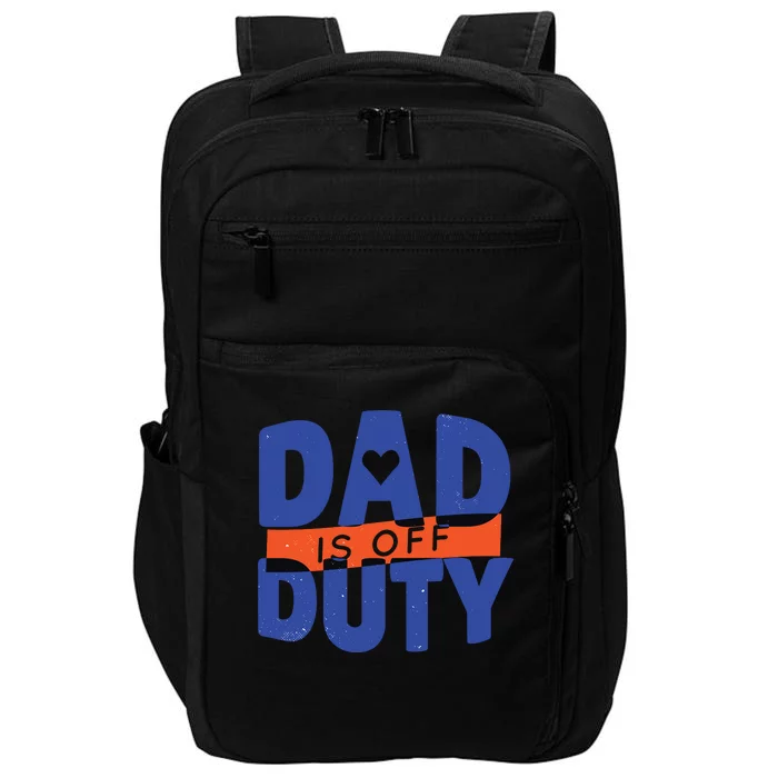 Dad Is Off Duty Impact Tech Backpack