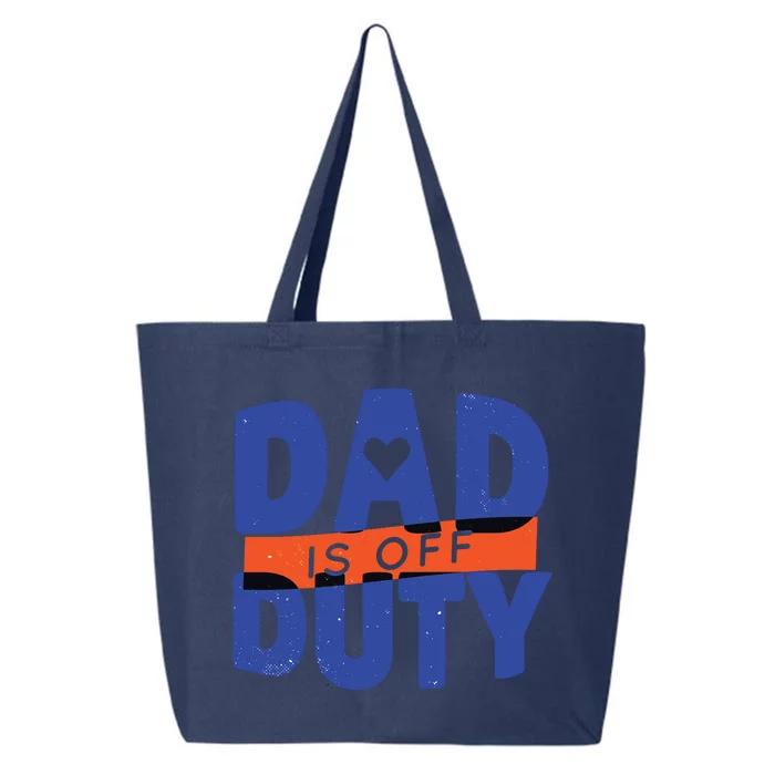 Dad Is Off Duty 25L Jumbo Tote