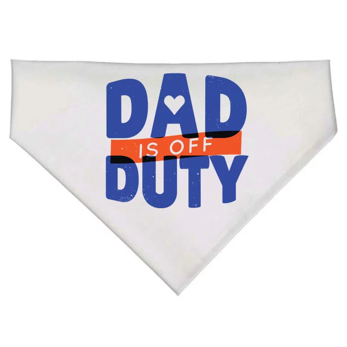 Dad Is Off Duty USA-Made Doggie Bandana