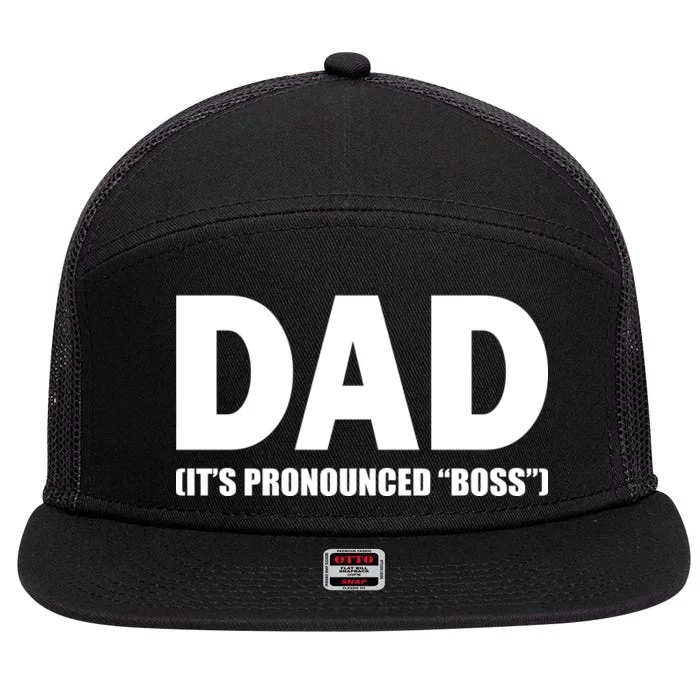 Dad It's Pronounced Boss 7 Panel Mesh Trucker Snapback Hat