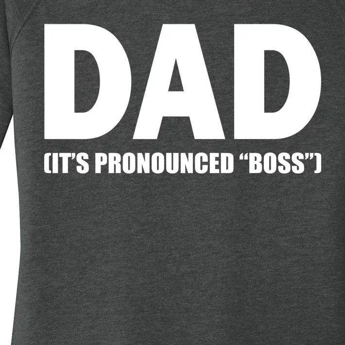 Dad It's Pronounced Boss Women's Perfect Tri Tunic Long Sleeve Shirt