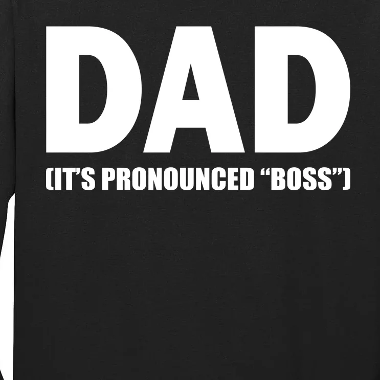 Dad It's Pronounced Boss Tall Long Sleeve T-Shirt