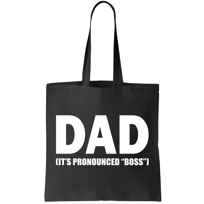 Dad It's Pronounced Boss Tote Bag