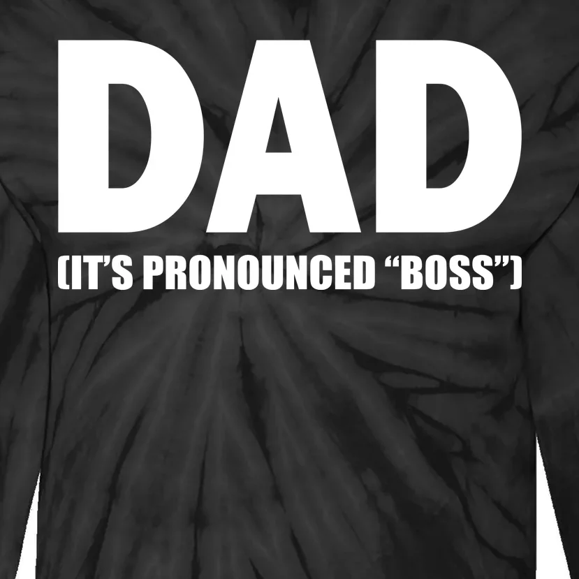 Dad It's Pronounced Boss Tie-Dye Long Sleeve Shirt