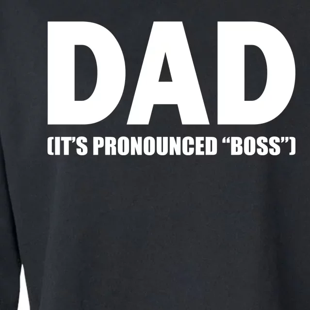 Dad It's Pronounced Boss Cropped Pullover Crew