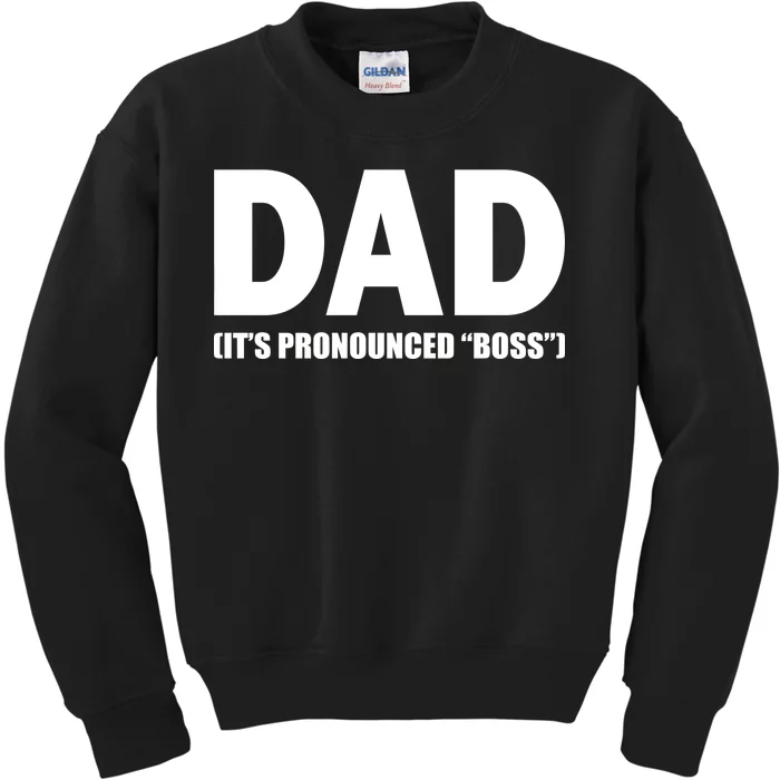 Dad It's Pronounced Boss Kids Sweatshirt