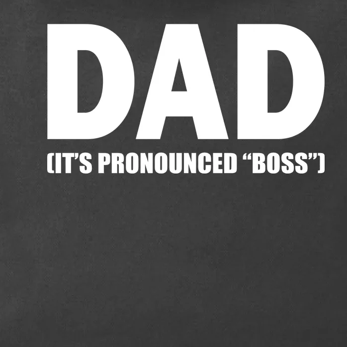 Dad It's Pronounced Boss Zip Tote Bag