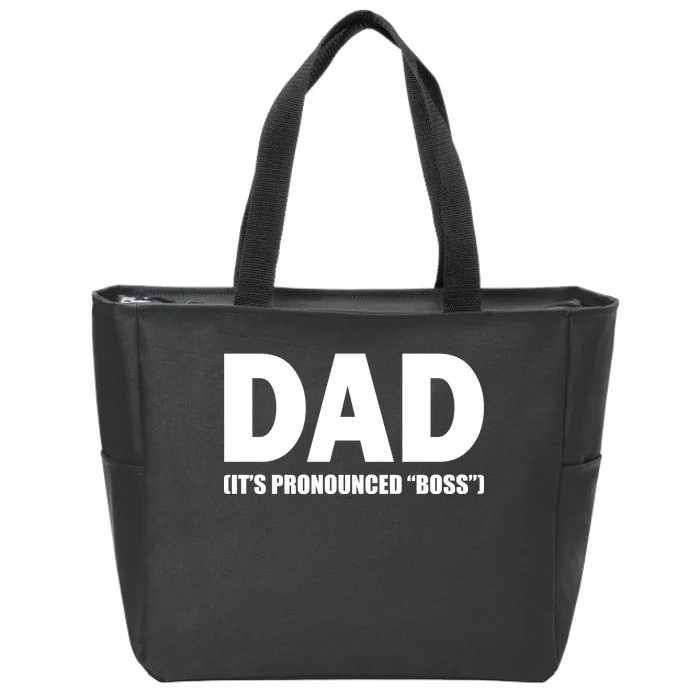 Dad It's Pronounced Boss Zip Tote Bag