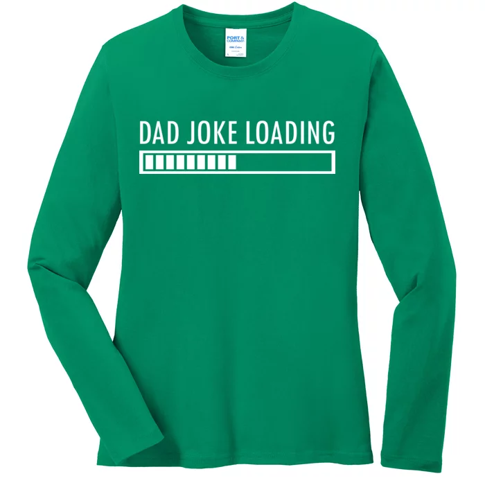 Dad Joke Loading Ladies Long Sleeve Shirt