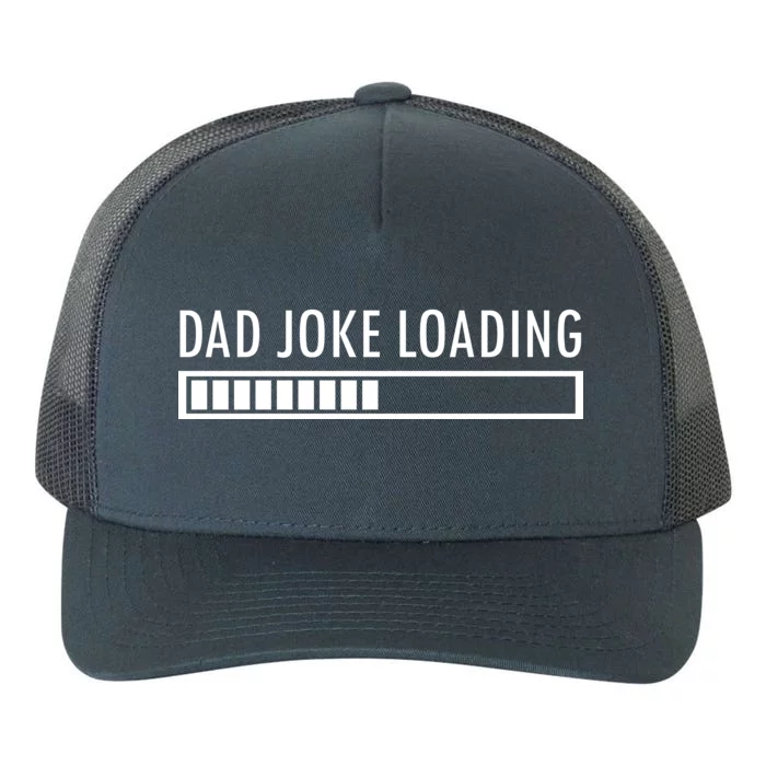 Dad Joke Loading Yupoong Adult 5-Panel Trucker Hat