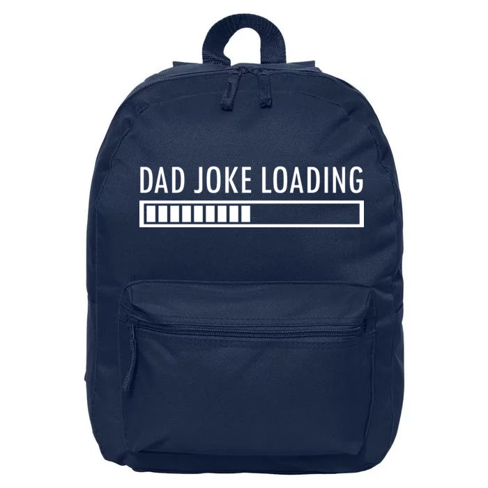 Dad Joke Loading 16 in Basic Backpack