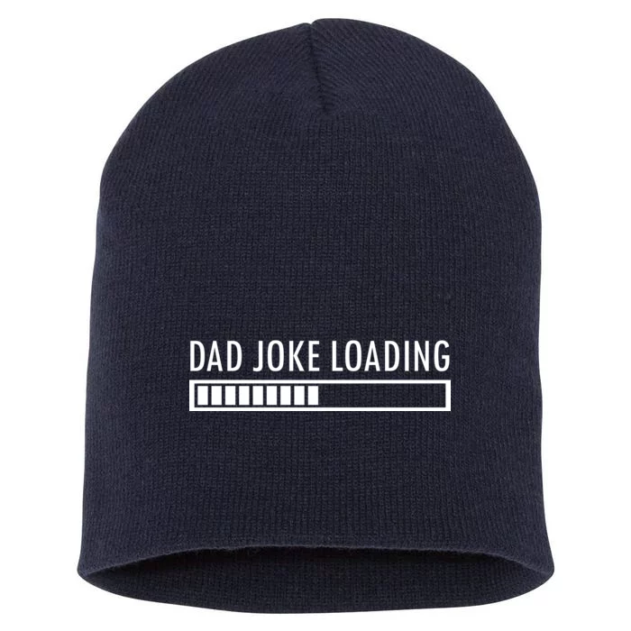 Dad Joke Loading Short Acrylic Beanie