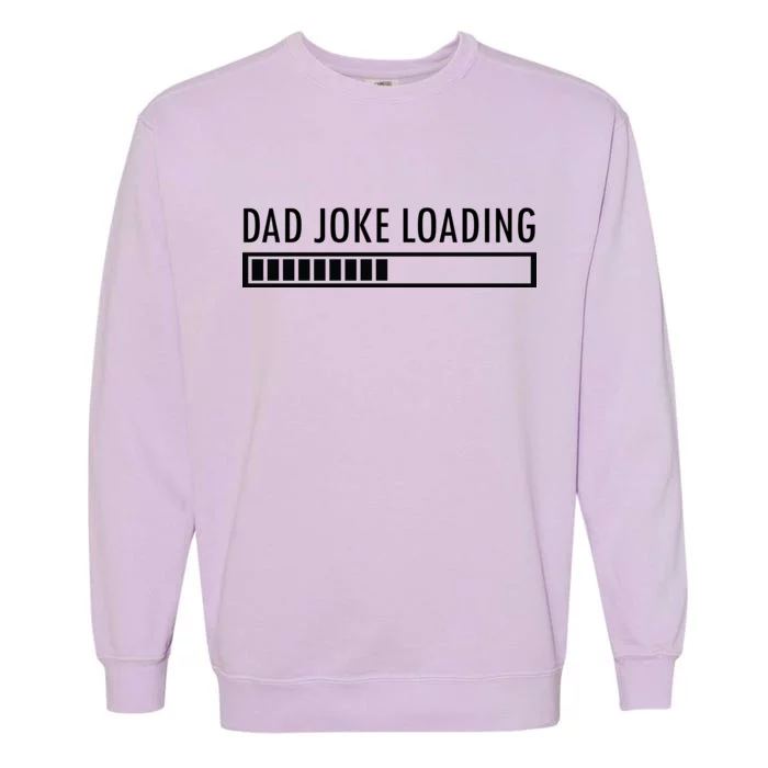 Dad Joke Loading Garment-Dyed Sweatshirt