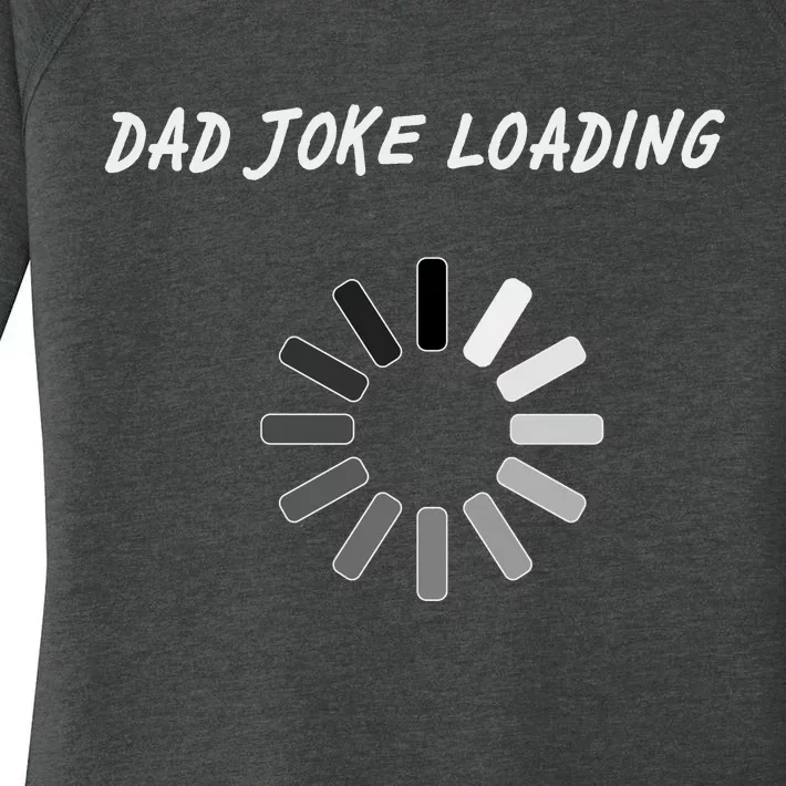 Dad Joke Loading Funny Father's Day Women's Perfect Tri Tunic Long Sleeve Shirt