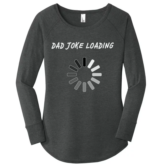 Dad Joke Loading Funny Father's Day Women's Perfect Tri Tunic Long Sleeve Shirt