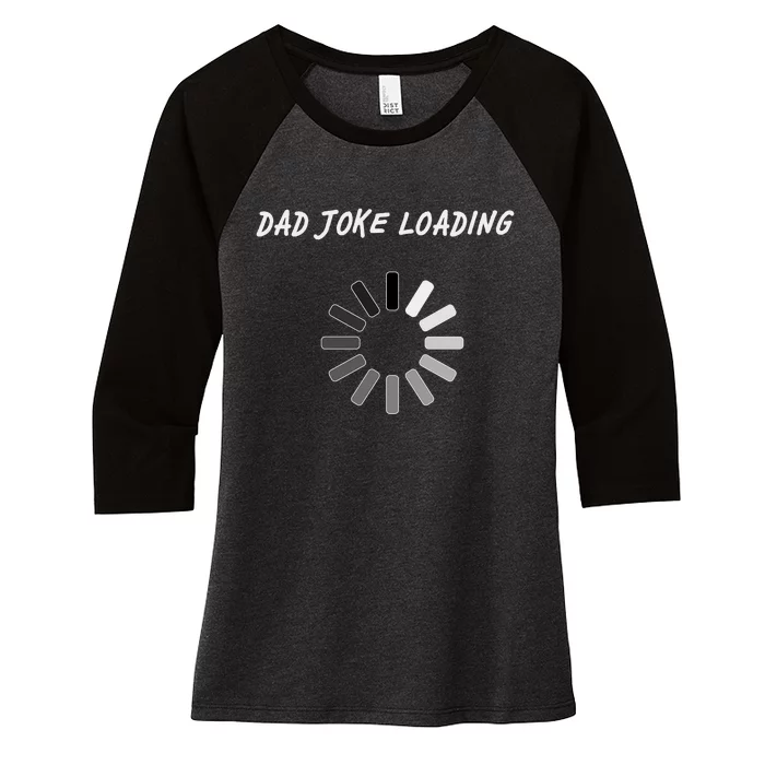 Dad Joke Loading Funny Father's Day Women's Tri-Blend 3/4-Sleeve Raglan Shirt