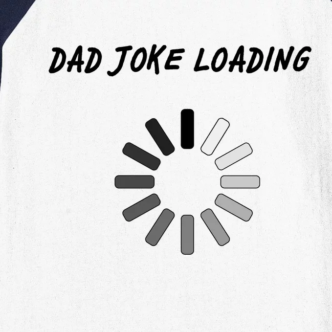 Dad Joke Loading Funny Father's Day Baseball Sleeve Shirt