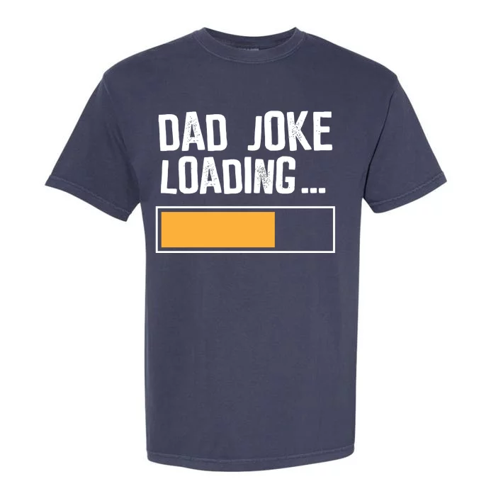 Dad Joke Loading Funny Style Garment-Dyed Heavyweight T-Shirt