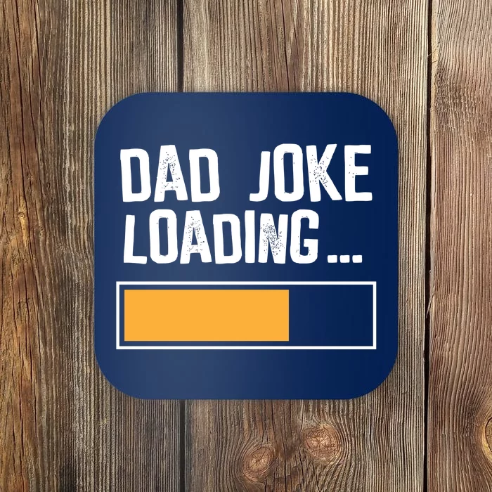 Dad Joke Loading Funny Style Coaster