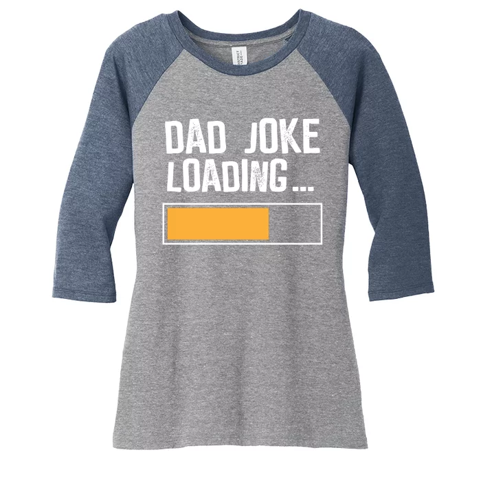 Dad Joke Loading Funny Style Women's Tri-Blend 3/4-Sleeve Raglan Shirt