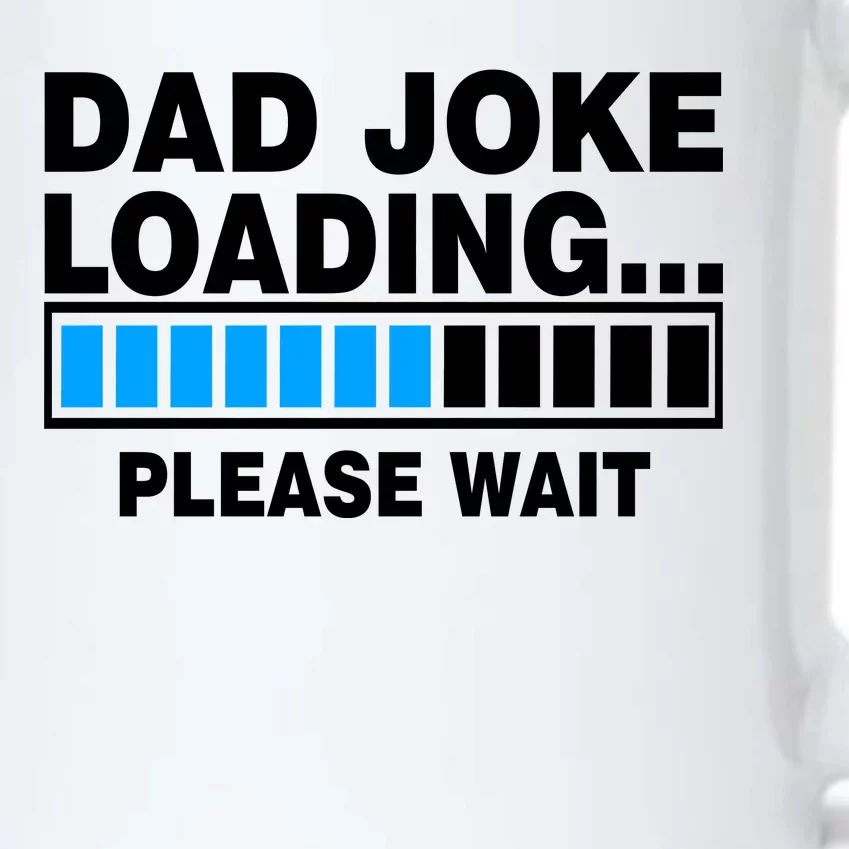 Dad Joke Loading Please Wait Black Color Changing Mug