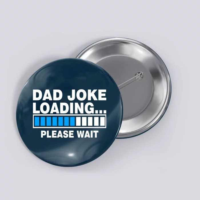 Dad Joke Loading Please Wait Button