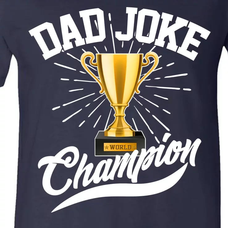 Dad Joke World Champion V-Neck T-Shirt