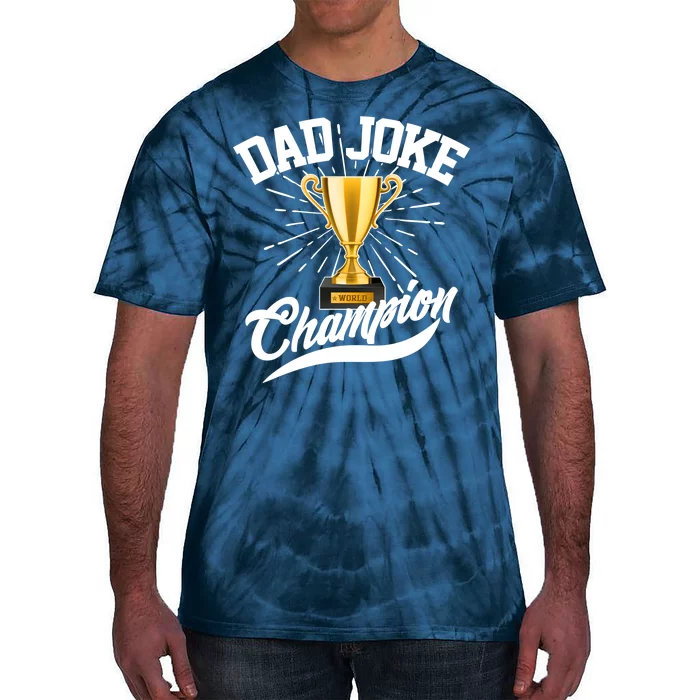 Dad Joke World Champion Tie-Dye T-Shirt